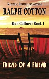 Friend Of A Friend (Gun Culture)
