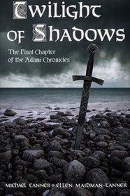 Twilight of Shadows (The Adami Chronicles) (Volume 3)