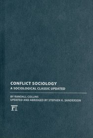 Conflict Sociology: A Sociological Classic Updated (Studies in Comparative Social Science)