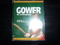 Gower: The Autobiography