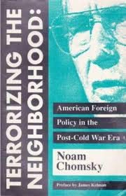 Terrorizing the Neighbourhood: American Foreign Policy in the Post-cold War Era