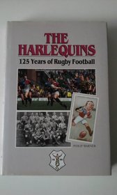 The Harlequins, The: 125 Years of Rugby Football