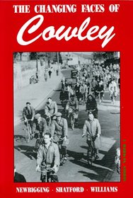 The Changing Faces of Cowley: Bk. 1