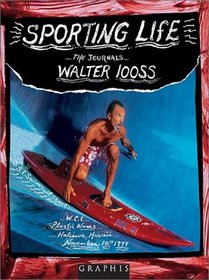 Sporting Life: The Journals of Walter Looss