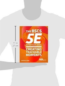 The BSCS 5E Instructional Model - Creating Teachable Moments (PB356X)