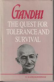 Gandhi: The quest for tolerance and survival