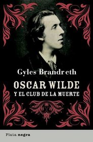 Oscar Wilde y el club de la muerte (Spanish Edition)