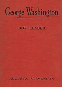 George Washington Boy Leader (Childhood of Famous Americans)