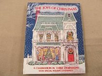 The Joys of Christmas: A Celebration in Three Dimensions, With Special Holiday Centerpiece