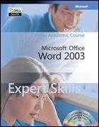 Microsoft Official Academic Course Microsoft Office Word 2003 Expert Skills (with 2 CDs)