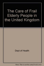 Care of Frail Elderly People in the United Kingdom