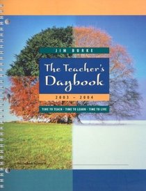 The Teacher's Daybook 2003-2004: Time to Teach - Time to Learn - Time to Live