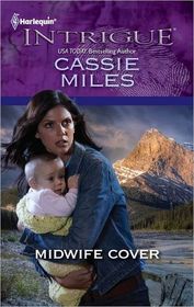 Midwife Cover (Harlequin Intrigue, No 1343)