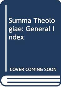 Summa Theologiae: General Index