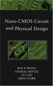 Nano-CMOS Circuit and Physical Design