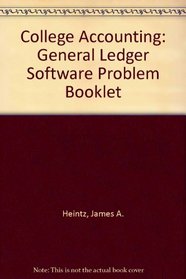 College Accounting: General Ledger Software Problem Booklet