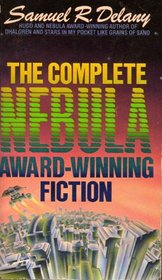 The Complete Nebula Award-Winning Fiction of Samuel R. Delany