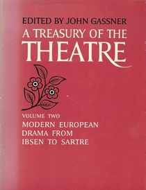 Treasury of the Theatre, Vol 2: Modern European Drama from Ibsen to Sartre