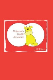 Alejandro's Giraffe Adventure