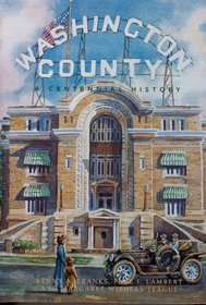 Washington County: A Centennial History