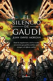 El silencio de Gaud (Spanish Edition)