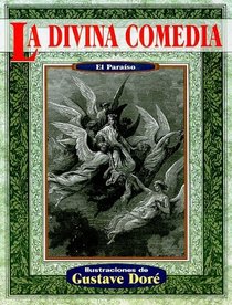 La divina comedia paraiso (Illustrated by Dore) (Spanish Edition)