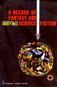 A Decade of Fantasy and Science Fiction