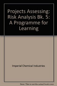 Projects Assessing: A Programme for Learning: Risk Analysis Bk. 5