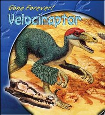 Gone Forever: Velociraptor (Gone Forever Series) (Gone Forever Series)