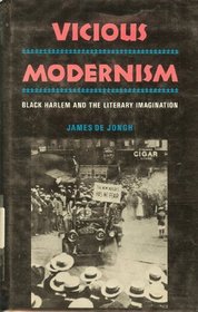 Vicious Modernism : Black Harlem and the Literary Imagination