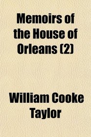 Memoirs of the House of Orleans (2)