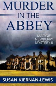 Murder in the Abbey (The Maggie Newberry Mysteries) (Volume 8)