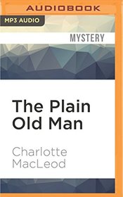 The Plain Old Man (A Sarah Kelling and Max Bittersohn Mystery)