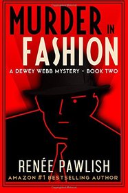 Murder In Fashion (Dewey Webb mystery series) (Volume 2)