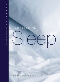 Kabbalah on Sleep (Technology for the Soul)