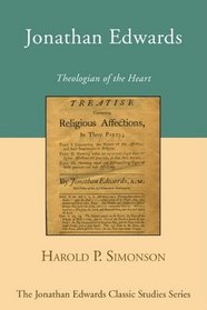 Jonathan Edwards: Theologian of the Heart (Jonathan Edwards Classic Studies)