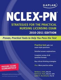 Kaplan NCLEX-PN 2010-2011 Edition: Strategies for the Practical Nursing Licensing Exam (Kaplan Nclex-Pn Exam)