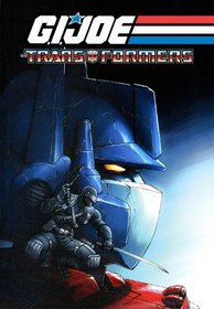 G.I. JOE / Transformers Volume 3 (G. I. Joe (Graphic Novels))