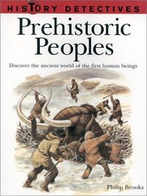 Prehistoric Peoples (History Detectives...)