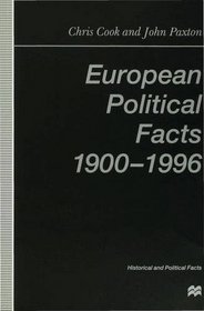 European Political Facts, 1900-96 (Palgrave Historical & Political Facts)