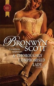 A Thoroughly Compromised Lady (Harlequin Historical, No 1030)