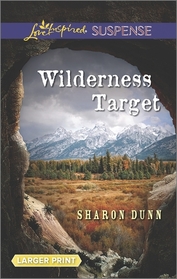 Wilderness Target (Love Inspired Suspense, No 412) (Larger Print)