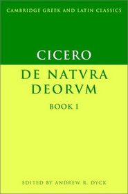 Cicero: De Natura Deorum Book I (Cambridge Greek and Latin Classics)