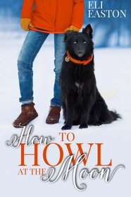 How to Howl at the Moon (Howl at the Moon, Bk 1)