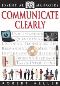 Communicate Clearly (Essential Managers)