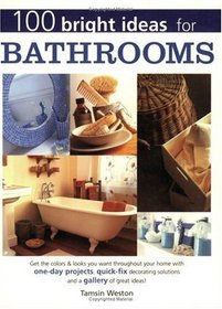 100 Bright Ideas for Bathrooms (100 Bright Ideas)