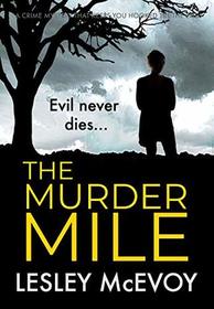 The Murder Mile: a crime mystery which will keep you hooked