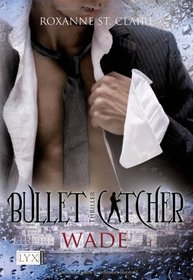 Bullet Catcher 05. Wade