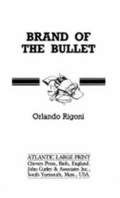 Brand of the Bullet (Large Print)