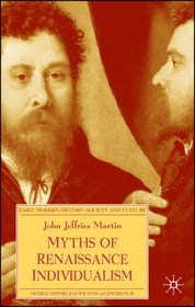 Myths of Renaissance Individualism (Early Modern History)